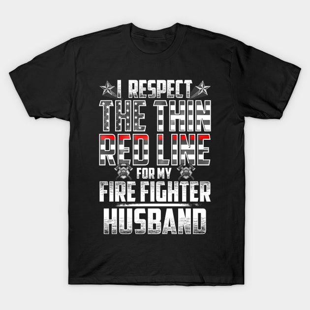 Fire Fighter Husband Thin Red Line T-Shirt by wheedesign